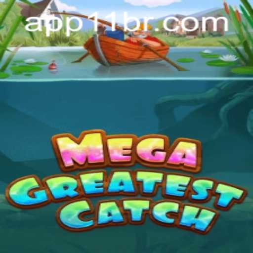 MegaGreatestCatch: Dive Into the Thrilling World of 11br PH Login